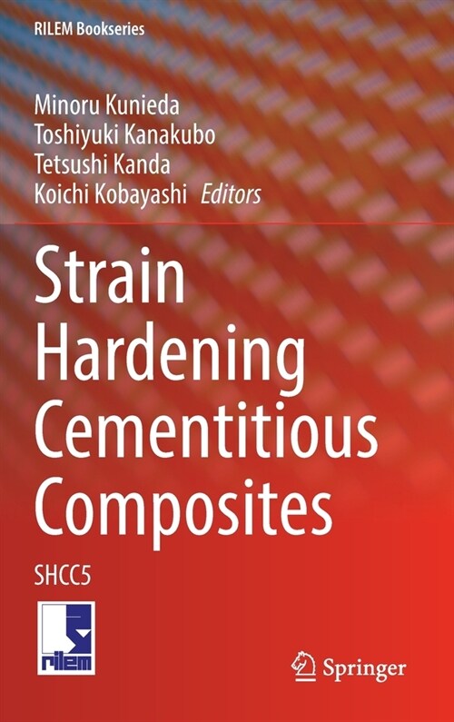 Strain Hardening Cementitious Composites: Shcc5 (Hardcover, 2023)
