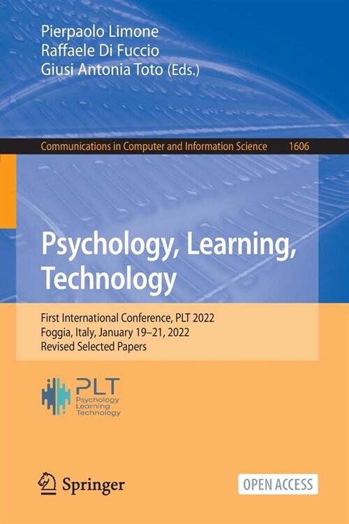 Psychology, Learning, Technology: First International Conference, PLT 2022, Foggia, Italy, January 19-21, 2022, Revised Selected Papers (Paperback)
