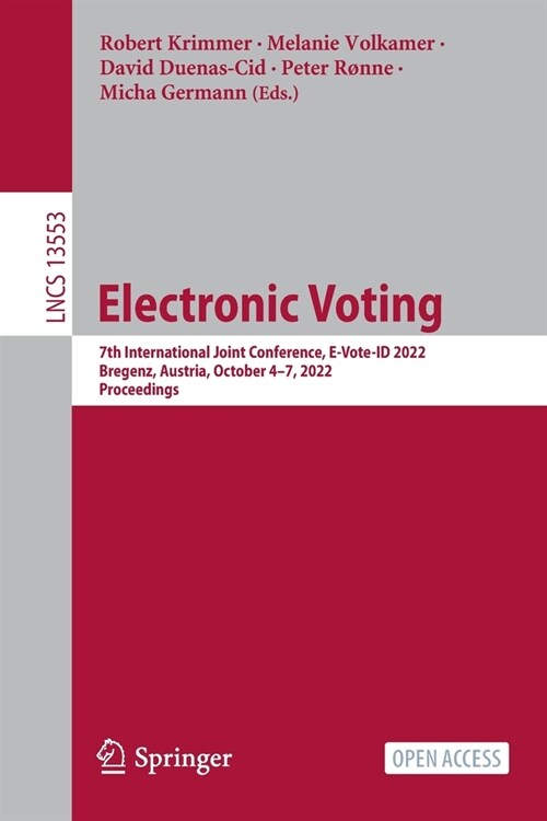 Electronic Voting: 7th International Joint Conference, E-Vote-Id 2022, Bregenz, Austria, October 4-7, 2022, Proceedings (Paperback, 2022)