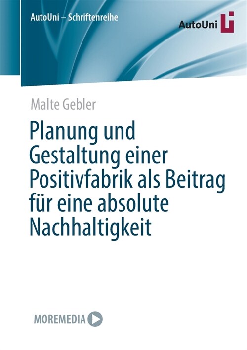 Planung Und Gestaltung Einer Positivfabrik ALS Beitrag F? Eine Absolute Nachhaltigkeit (Paperback, 1. Aufl. 2022)