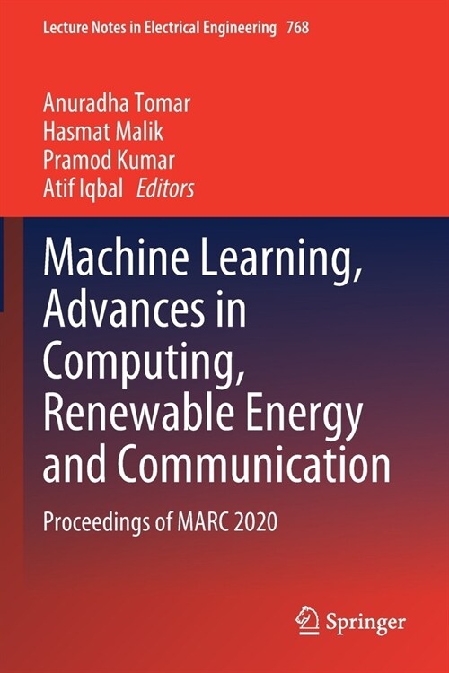 Machine Learning, Advances in Computing, Renewable Energy and Communication: Proceedings of MARC 2020 (Paperback)