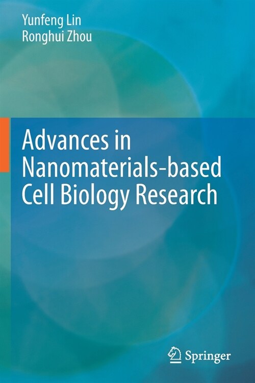 Advances in Nanomaterials-based Cell Biology Research (Paperback)
