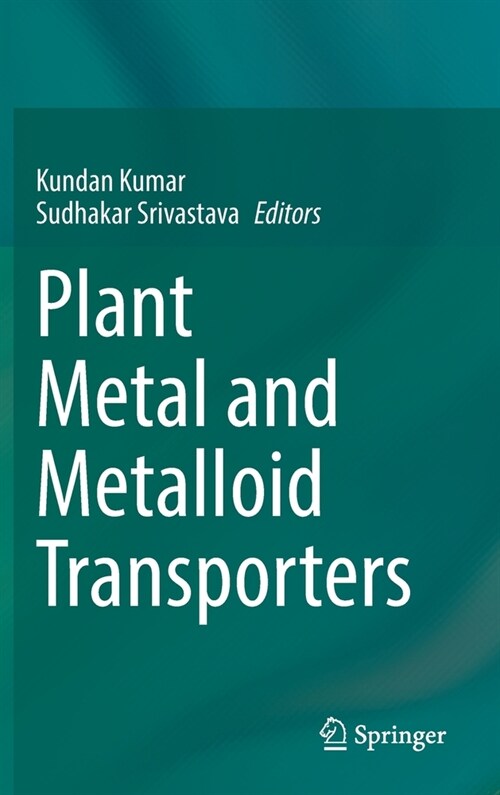 Plant Metal and Metalloid Transporters (Hardcover)