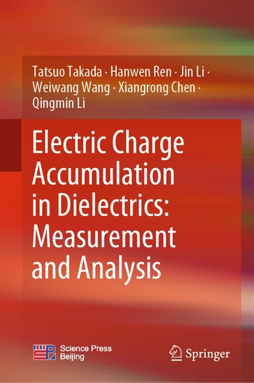 Electric Charge Accumulation in Dielectrics: Measurement and Analysis (Hardcover)
