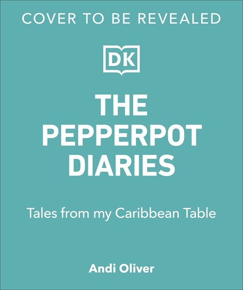 The Pepperpot Diaries : Stories From My Caribbean Table (Hardcover)