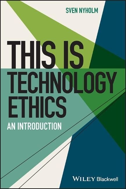 This Is Technology Ethics: An Introduction (Paperback)