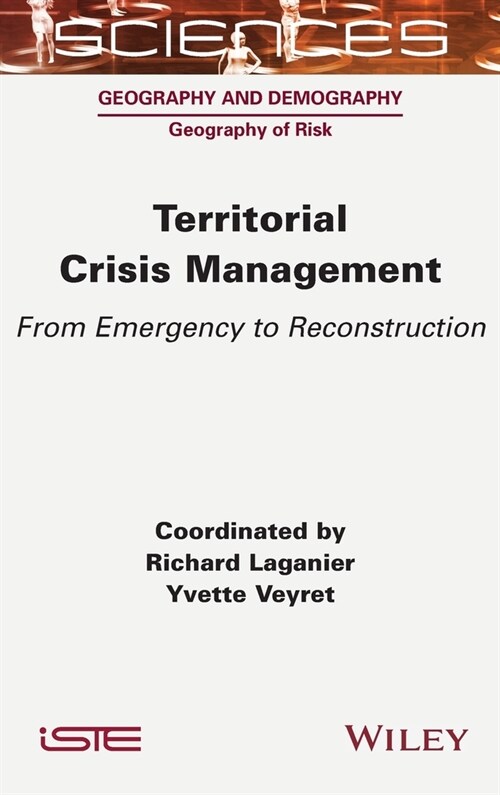 Territorial Crisis Management : From Emergency to Reconstruction (Hardcover)