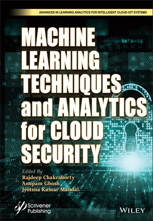 [eBook Code] Machine Learning Techniques and Analytics for Cloud Security (eBook Code, 1st)