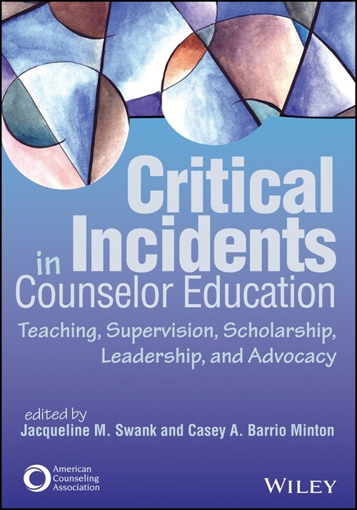[eBook Code] Critical Incidents in Counselor Education (eBook Code, 1st)