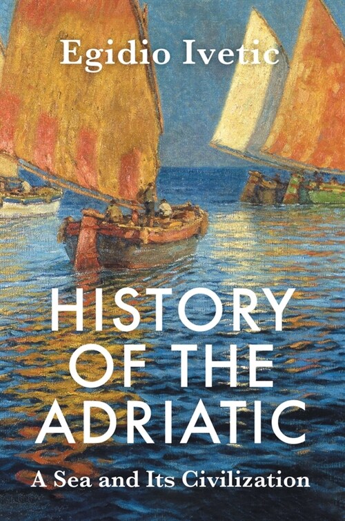 [eBook Code] History of the Adriatic (eBook Code, 1st)