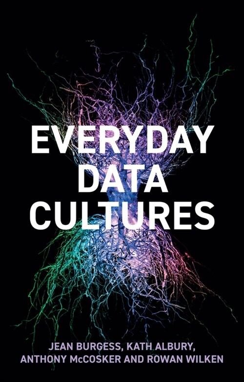 [eBook Code] Everyday Data Cultures (eBook Code, 1st)