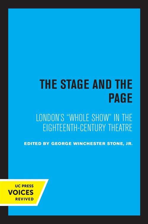 The Stage and the Page: Londons Whole Show in the Eighteenth-Century Theatre Volume 6 (Paperback)