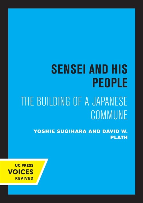 Sensei and His People: The Building of a Japanese Commune (Paperback)