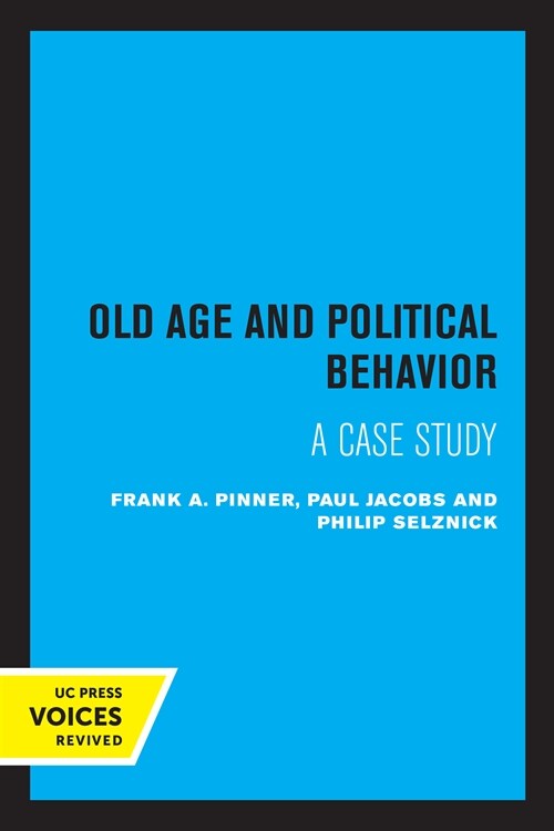Old Age and Political Behavior: A Case Study (Paperback)
