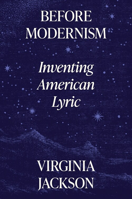 Before Modernism: Inventing American Lyric (Hardcover)