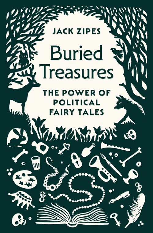 Buried Treasures: The Power of Political Fairy Tales (Hardcover)