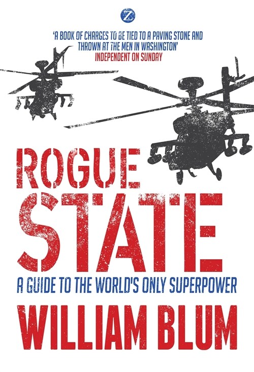 Rogue State : A Guide to the Worlds Only Superpower (Paperback)