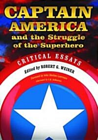 Captain America and the Struggle of the Superhero: Critical Essays (Paperback)
