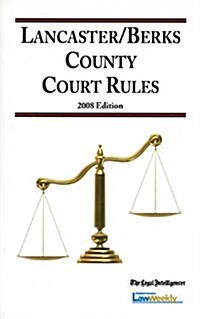 2008 Lancaster/Berks County Court Rules (Paperback)