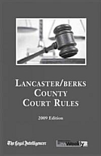 2009 Lancaster/Berks County Court Rules (Paperback, Revised, Updated)
