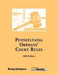 2009 Orphans Court Rules (Paperback, Revised)