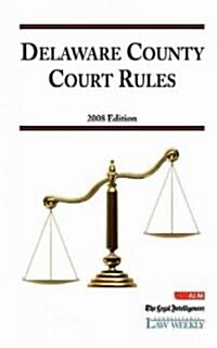 Delaware County Court Rules [With CDROM] (Paperback, 2008)