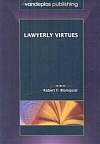 Lawyerly Virtues (Paperback)