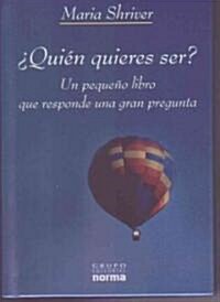 Quien Quieres Ser? (Paperback)