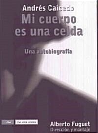 Mi cuerpo es una celda/ My Body is a Cell (Paperback)