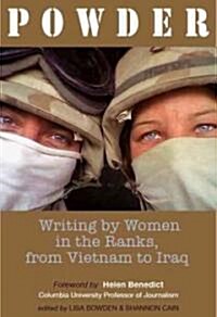 Powder: Writing by Women in the Ranks, from Vietnam to Iraq (Paperback)