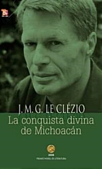 La Conquista Divina de Michoacan (Paperback)