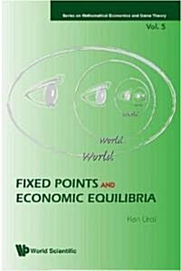 Fixed Points and Economic Equilibria (Hardcover)