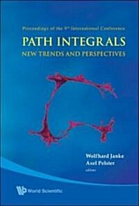 Path Integrals--New Trends and Perspectives - Proceedings of the 9th International Conference (Hardcover)