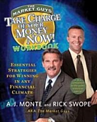 Take Charge of Your Money Now! Workbook: Essential Strategies for Winning in Any Financial Climate (Paperback)
