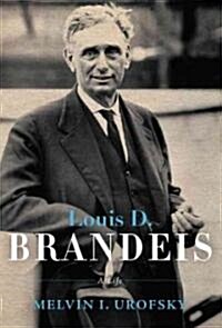 Louis D. Brandeis (Hardcover, Deckle Edge)