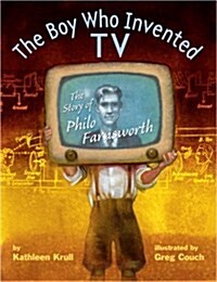 [중고] The Boy Who Invented TV: The Story of Philo Farnsworth (Hardcover)
