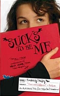 Sucks to Be Me: The All-True Confessions of Mina Hamilton, Teen Vampire, Maybe (Paperback)