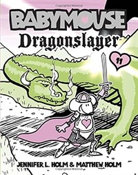 Babymouse #11: Dragonslayer (Paperback)