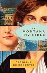 La Monta? Invisible / The Invisible Mountain (Paperback)