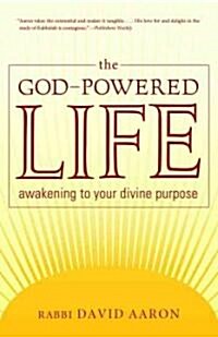 The God-Powered Life: Awakening to Your Divine Purpose (Paperback)