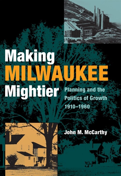 Making Milwaukee Mightier (Hardcover)