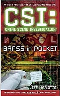 Csi: Crime Scene Investigation: Brass in Pocket (Mass Market Paperback)