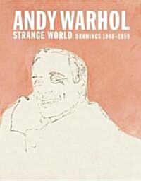 Andy Warhol: Strange World: Drawings 1948-1959 (Paperback)