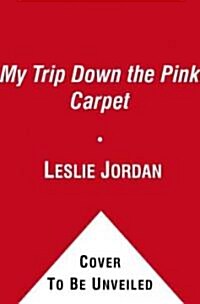 My Trip Down the Pink Carpet (Paperback, Reprint)