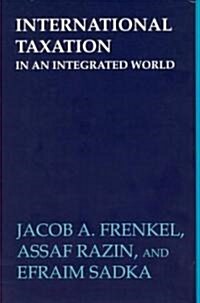 International Taxation in an Integrated World (Paperback)