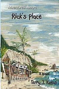 Adventures Aboard Ricks Place (Paperback)