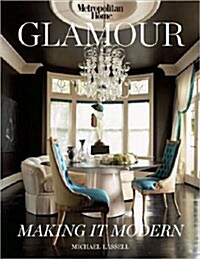 Glamour: Making It Modern (Hardcover)