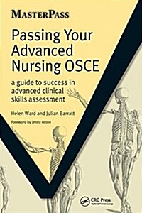 [중고] Passing Your Advanced Nursing OSCE : A Guide to Success in Advanced Clinical Skills Assessment (Paperback, 1 New ed)