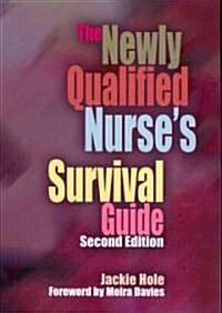 The Newly Qualified Nurses Survival Guide (Paperback, 2 ed)