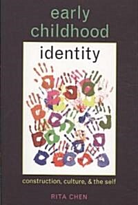 Early Childhood Identity: Construction, Culture, and the Self (Paperback)